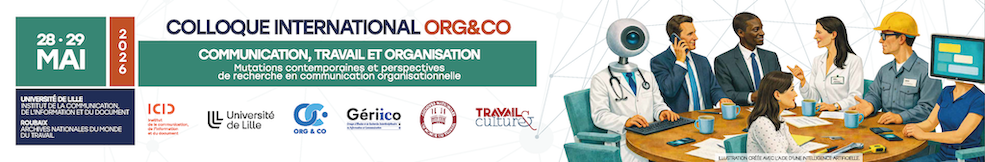 Communication, travail et organisation : mutations contemporaines et perspectives de recherche en communication organisationnelle>